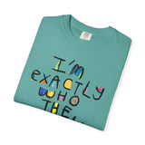 Bold Statement T-Shirt, Unisex Graphic Tee, Casual Wear, Gift for Friends, Affirmation Shirt, Everyday Comfort