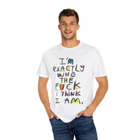 Bold Statement T-Shirt, Unisex Graphic Tee, Casual Wear, Gift for Friends, Affirmation Shirt, Everyday Comfort