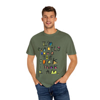Bold Statement T-Shirt, Unisex Graphic Tee, Casual Wear, Gift for Friends, Affirmation Shirt, Everyday Comfort