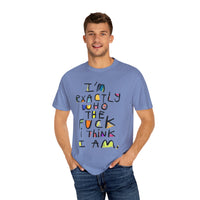 Bold Statement T-Shirt, Unisex Graphic Tee, Casual Wear, Gift for Friends, Affirmation Shirt, Everyday Comfort