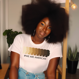 We Are American Graphic Tee- Unisex