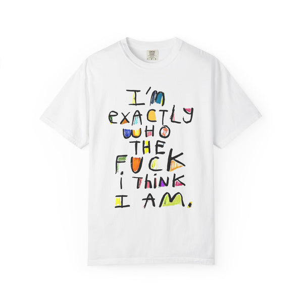 Bold Statement T-Shirt, Unisex Graphic Tee, Casual Wear, Gift for Friends, Affirmation Shirt, Everyday Comfort