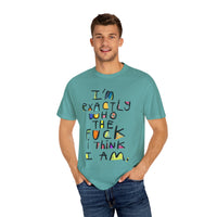 Bold Statement T-Shirt, Unisex Graphic Tee, Casual Wear, Gift for Friends, Affirmation Shirt, Everyday Comfort