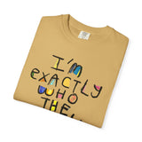 Bold Statement T-Shirt, Unisex Graphic Tee, Casual Wear, Gift for Friends, Affirmation Shirt, Everyday Comfort