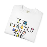 Bold Statement T-Shirt, Unisex Graphic Tee, Casual Wear, Gift for Friends, Affirmation Shirt, Everyday Comfort
