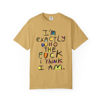 Bold Statement T-Shirt, Unisex Graphic Tee, Casual Wear, Gift for Friends, Affirmation Shirt, Everyday Comfort